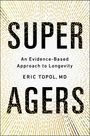 Eric Topol: Super Agers, Buch