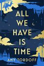 Amy Tordoff: All We Have Is Time, Buch