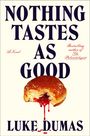 Luke Dumas: Nothing Tastes as Good, Buch