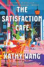 "NATIONAL BESTSELLER: THE SATISFACTION CAFÉ, A NOVEL, KATHY WANG. Bunte Café-Szene mit Pflanzen und bunten Stühlen."