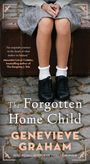 Genevieve Graham: The Forgotten Home Child, Buch