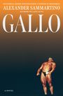 Text: "Alexander Sammartino, Gallo, A Novel." Bodybuilder posiert stolz auf dunklem Hintergrund.