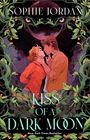 Sophie Jordan: Kiss of a Dark Moon, Buch