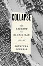 „COLLAPSE: The Descent to Global War 1931-41“ von Jonathan Fennell. Luftaufnahme eines Hafens und Stadtteils.