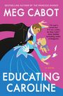 Meg Cabot: Educating Caroline, Buch