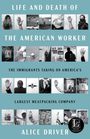 Alice Driver: Life and Death of the American Worker, Buch
