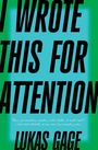 Lukas Gage: I Wrote This for Attention, Buch