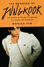 Monica Kim: The Meaning of Jungkook, Buch