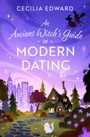 Cecilia Edward: An Ancient Witch's Guide to Modern Dating, Buch