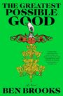 Ben Brooks: The Greatest Possible Good, Buch