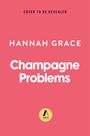 Text: "Cover to be revealed", "Hannah Grace", "Champagne Problems", "Atria Books". Roter Hintergrund, schlichtes Design, Logo.