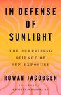 Rowan Jacobsen: In Defense of Sunlight, Buch