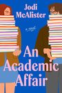 Jodi McAlister: An Academic Affair, Buch