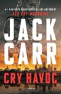 "Jack Carr, Cry Havoc", oben ein Soldat, unten Tempel und Explosion. Thriller-Thema.