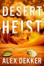 Alex Dekker: Desert Heist, Buch