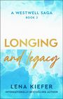 Text: "A Westwell Saga Book 2", "Longing and Legacy", "Lena Kiefer", "Internationally Bestselling Author". Hintergrund in Blau- und Weißtönen.