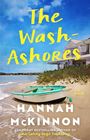 "The Wash-Ashores" oben, darunter "Hannah McKinnon". Ein Boot am Strand vor einem Haus, blauer Himmel.