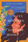 Der Text lautet: 
"ANIKA FAJARDO", ein Zitat von Chantel Acevedo, und "THE MANY MOTHERS OF DOLORES MOORE". Eine bunte Illustration mit Blumen.
