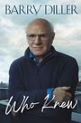 Barry Diller: Who Knew, Buch