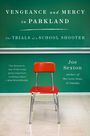 Titel: Vengeance and Mercy in Parkland: The Trials of a School Shooter. Ein einzelner roter Schulstuhl vor einer grünen Tafel.