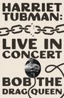Bob the Drag Queen: Harriet Tubman: Live in Concert, Buch