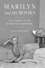 "Marilyn and Her Books", "The Literary Life of Marilyn Monroe", "Gail Crowther". Frau liest auf einem Sofa, Bücherregal im Hintergrund.