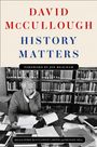 David Mccullough: History Matters, Buch