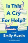 Emily Austin: Is This a Cry for Help?, Buch