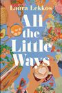 Laura Lekkos: All the Little Ways, Buch