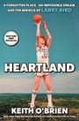 Text: "A forgotten place, an impossible dream, and the miracle of Larry Bird", "Heartland", "Keith O'Brien". Basketballspieler.