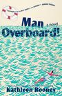 Kathleen Rooney: Man Overboard!, Buch