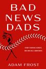 "BAD NEWS DADS" und "EVERY TEAM HAS SECRETS. THIS ONE HAS A BODYCOUNT." auf rotem Hintergrund mit Strichmännchen.