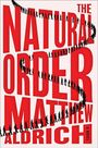 "THE NATURAL ORDER MATTHEW ALDRICH A NOVEL" in großen roten Buchstaben, umgeben von einer Reihe kleiner schwarzer Silhouetten.