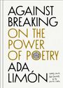 Ada Limón: Against Breaking, Buch