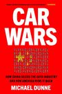 "CAR WARS", darunter viele Autos in Flaggenform. Text: "Wie China die Autoindustrie eroberte und wie Amerika sie zurückgewinnt." Autor: Michael Dunne.
