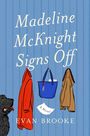 „Madeline McKnight Signs Off“, „A Novel“, „Evan Brooke“. Illustration: Mantel, Tasche, Hund auf blauem Hintergrund.