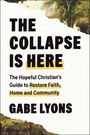 „THE COLLAPSE IS HERE“ in großer Schrift, darunter Text über einen christlichen Leitfaden. Name „GABE LYONS“. Hintergrundszene mit Tieren.