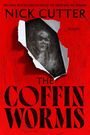 "Nick Cutter, The Coffin Worms, Novellas" steht auf rotem Hintergrund. Papier ist aufgerissen, darunter ein düsteres Bild.