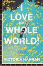Victoria Hannan: I Love the Whole World!, Buch