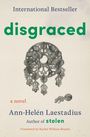 "International Bestseller," "disgraced," "a novel," Ann-Helén Laestadius. Graue, filigrane Schmuckillustration darunter.