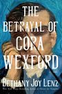Text: "The Betrayal of Cora Wexford", "Bethany Joy Lenz". Illustration eines Mannes vor blauem Hintergrund.