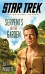 "STAR TREK THE ORIGINAL SERIES" oben, darunter "SERPENTS IN THE GARDEN". Unten links steht "JEFF MARIOTTE". Person in Naturkulisse.