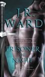 Titel: PRISONER OF NIGHT. Autor: J.R. Ward. Hintergrund: Rückenansicht eines muskulösen Mannes, Schwert links.