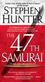 "Stephen Hunter: The 47th Samurai. Ein heldenhafter Rachefeldzug, Bestseller des New York Times. Japanisches Katzenschwert."