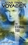 STAR TREK VOYAGER. THE ETERNAL TIDE. KIRSTEN BEYER. Ein intensives Gesicht und ein Raumschiff im Hintergrund.