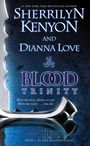 Text: "Sherrilyn Kenyon and Dianna Love, Blood Trinity. Burn me once, shame on you. Burn me twice... you die. Belador." Eine Klinge ist sichtbar.