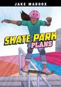 Jake Maddox: Skate Park Plans, Buch