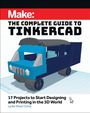 Lydia Sloan Cline: Make: The Complete Guide to Tinkercad, Buch