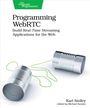 Karl Stolley: Programming WebRTC, Buch