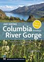 Craig Romano: Day Hiking Columbia River Gorge, 2nd Edition, Buch